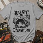 Rust Is Weight Reduction T-Shirt