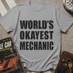 Worlds Okayest Mechanic T-Shirt