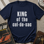 King Of The Cul-de-sac T-Shirt