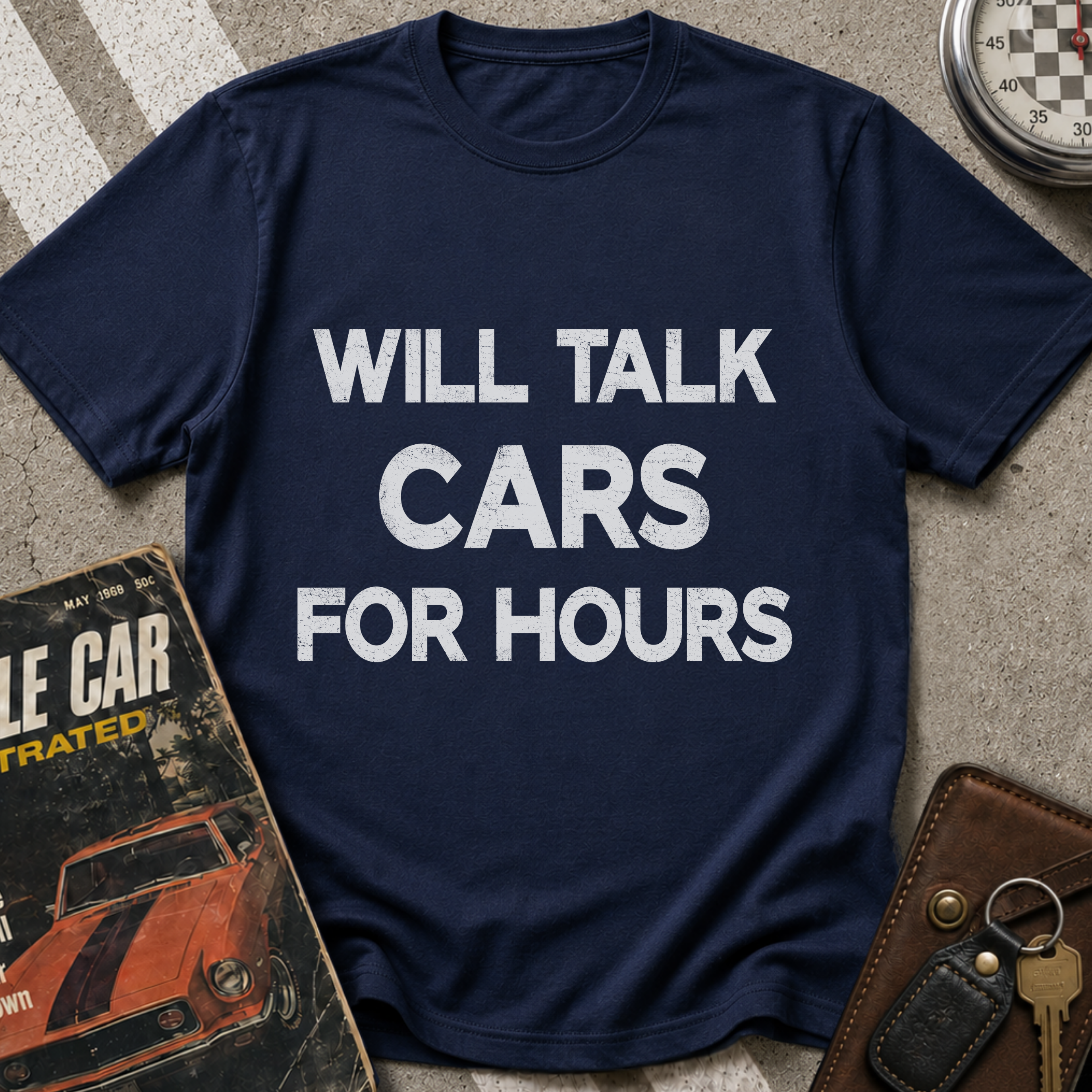 Will Talk Cars For Hours T-Shirt