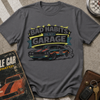 Bad Habits In Garage T-Shirt