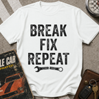 Break Fix Repeat T-Shirt