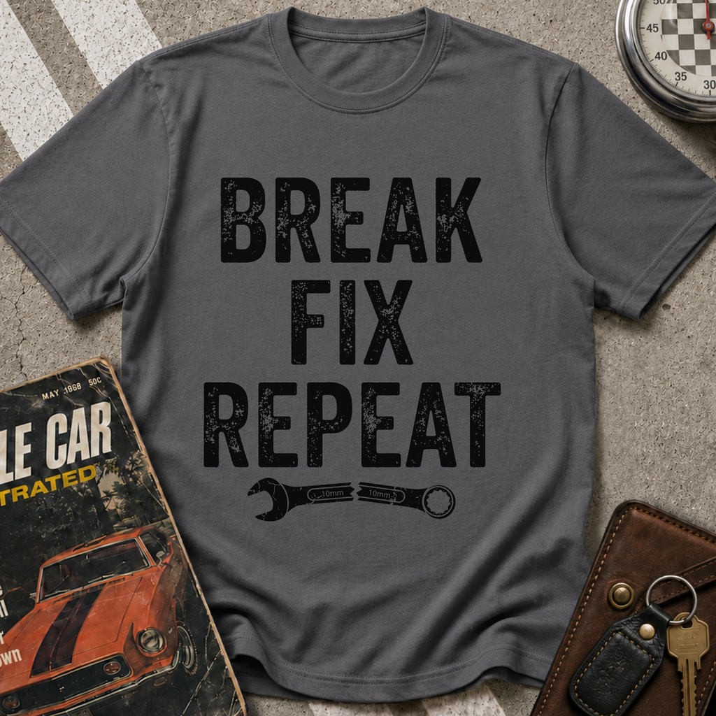 Break Fix Repeat T-Shirt