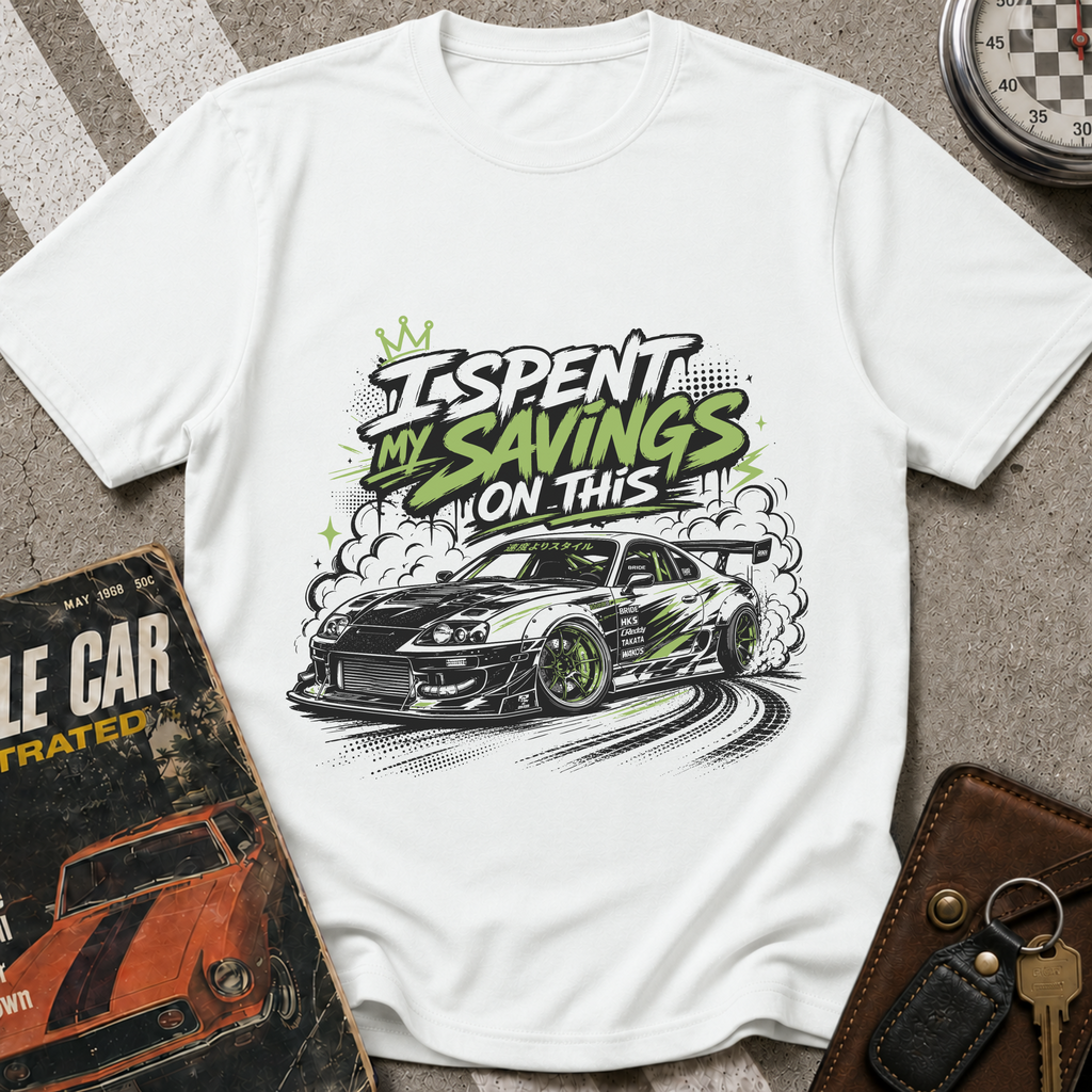 I Spent My Life Savings On This T-Shirt