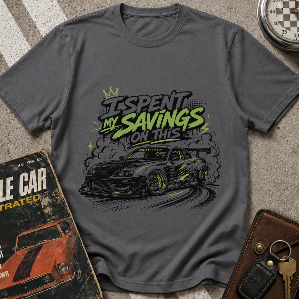 I Spent My Life Savings On This T-Shirt