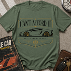 Can't Afford It T-Shirt